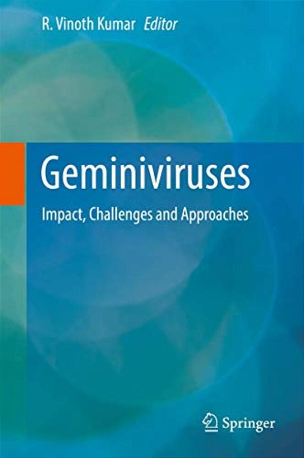 Geminiviruses: Impact, Challenges And Approaches-..