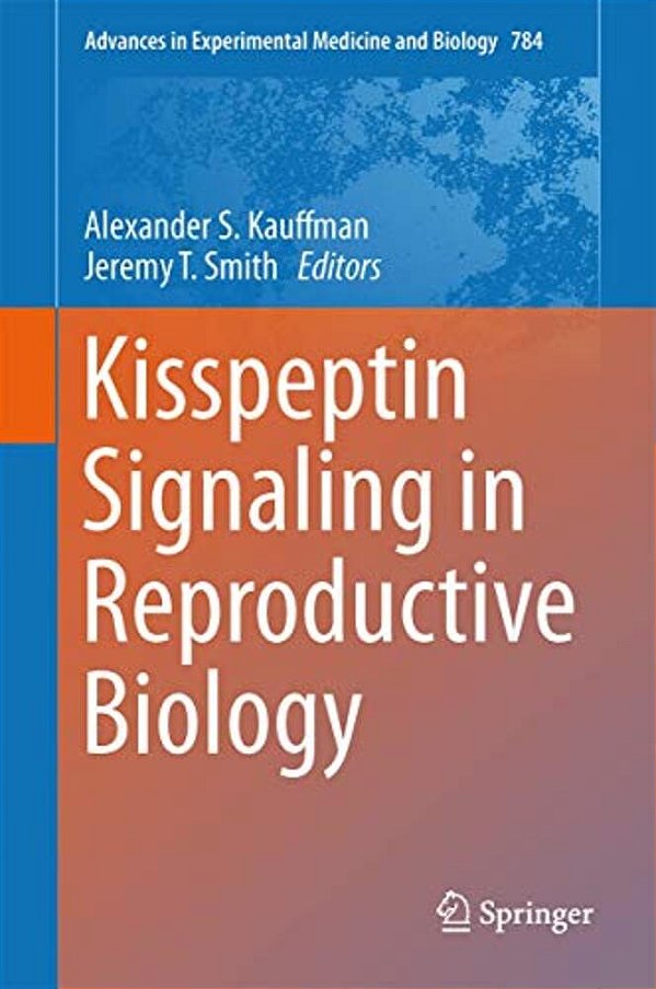 Kisspeptin Signaling In Reproductive Biology-..