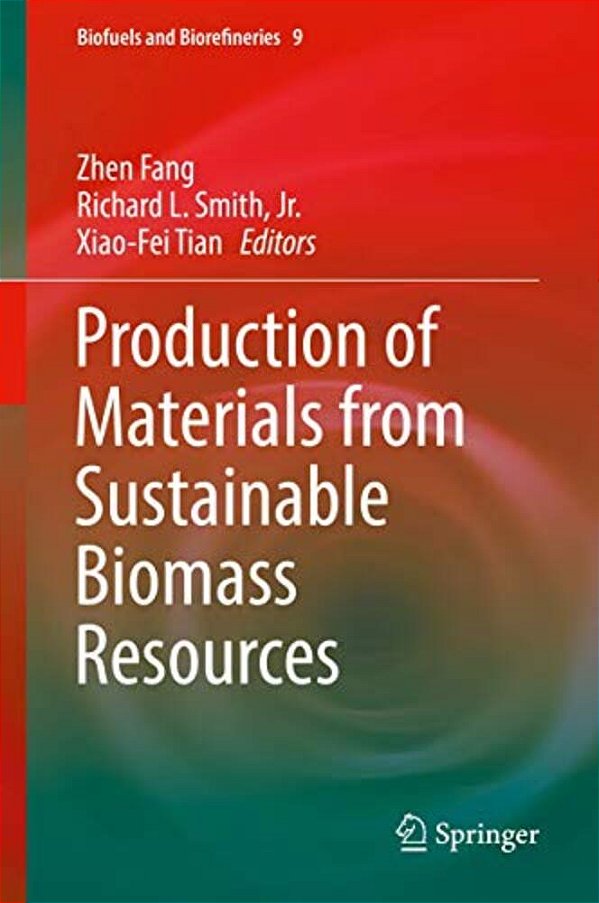 Production Of Materials From Sustainable Biomass Resources-..