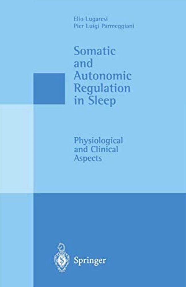 Somatic And Autonomic Regulation In Sleep: Physiological And Clinical Aspects-..