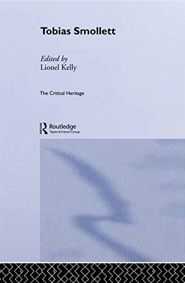 Tobias Smollett: The Critical Heritage-..