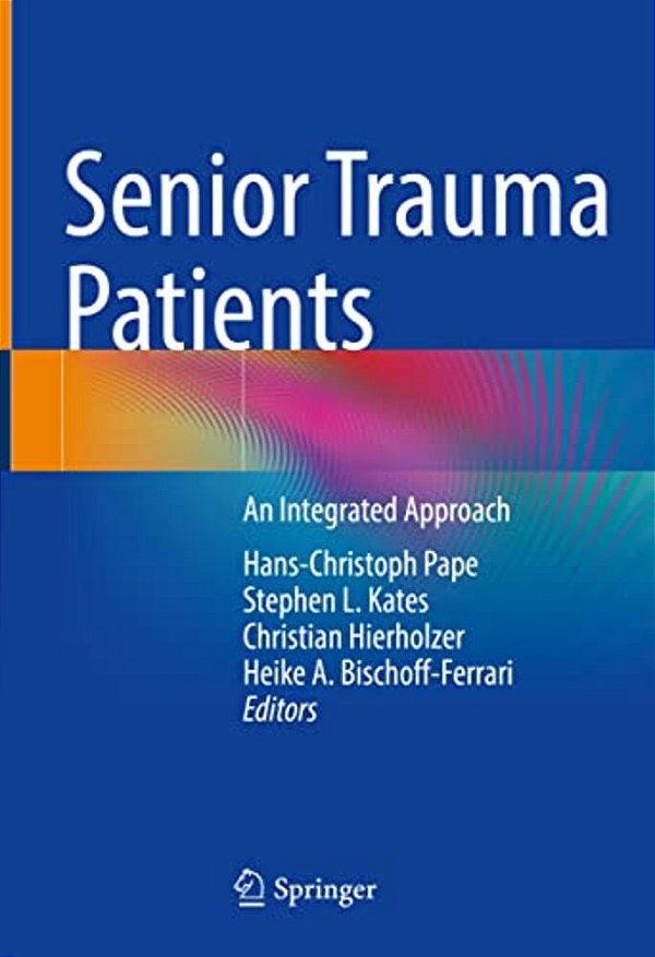Senior Trauma Patients: An Integrated Approach-..