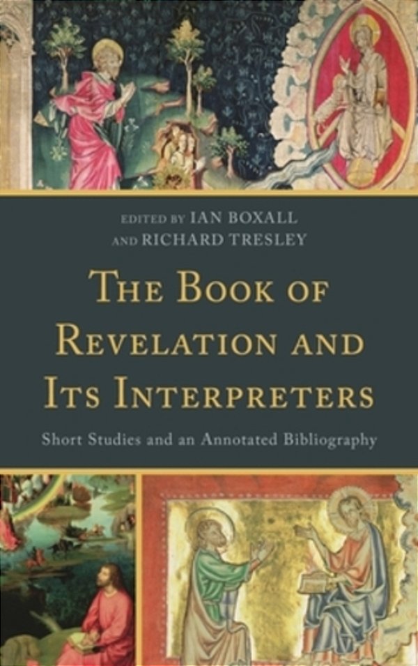 Book Of Revelation And Its Interpreters: Short Studies And An Annotated Bibliography-..