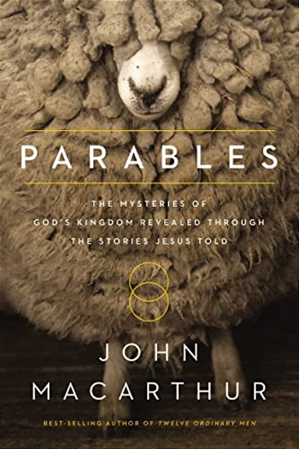 Parables: The Mysteries Of God's Kingdom Revealed Through The Stories Jesus Told-..