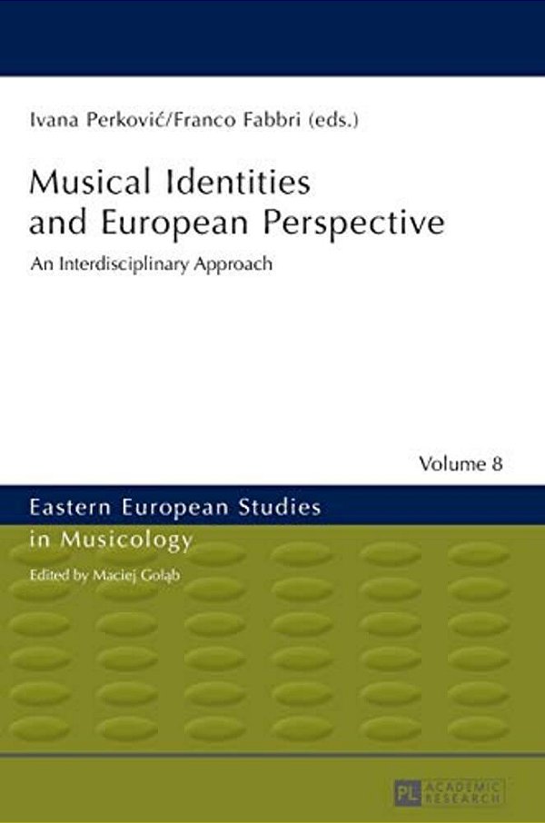 Musical Identities And European Perspective: An Interdisciplinary Approach-..