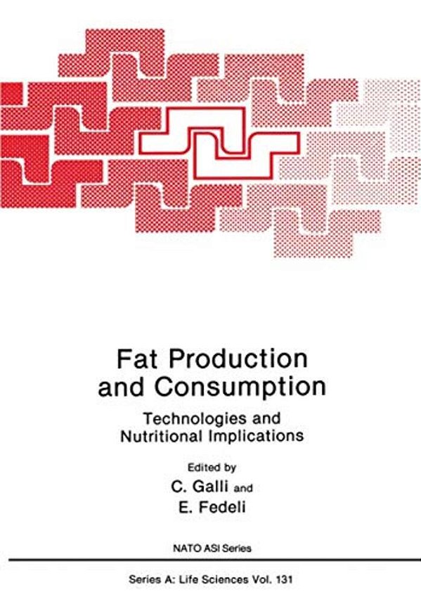 Fat Production And Consumption: Technologies And Nutritional Implications-..