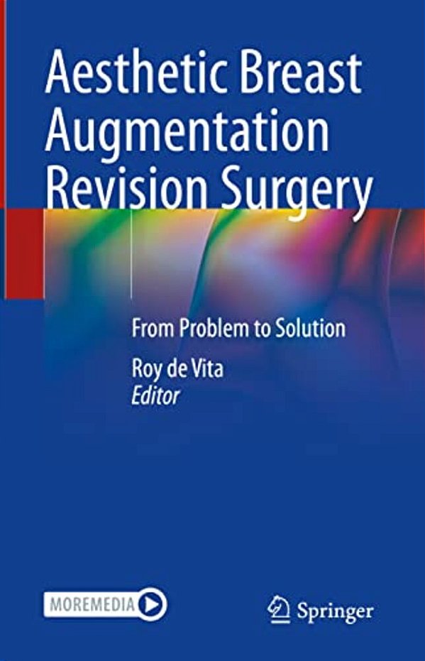 Aesthetic Breast Augmentation Revision Surgery: From Problem To Solution-..