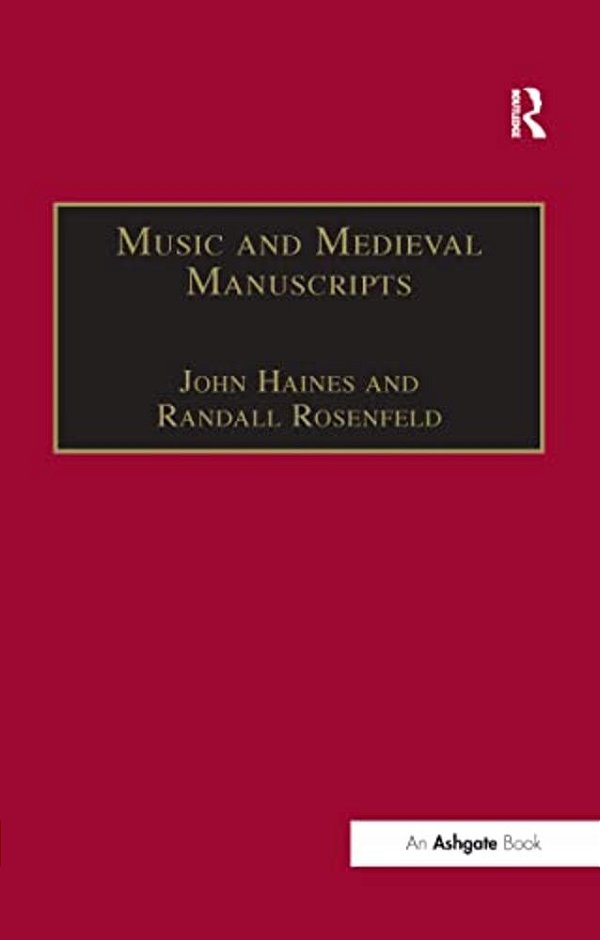 Music And Medieval Manuscripts: Paleography And Performance-..