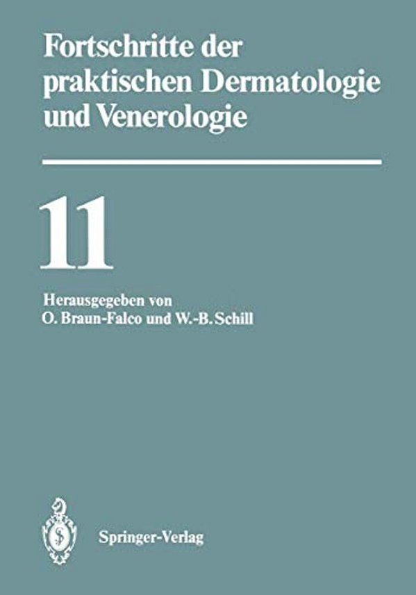 Fortschritte Der Praktischen Dermatologie Und Venerologie: Vorträge Der XI. Fortbildungswoche Der Dermatologischen Klinik Und Poliklinik Der Ludwig-Ma-..