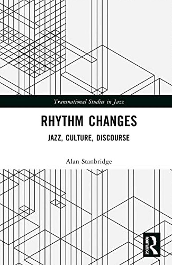 Rhythm Changes: Jazz, Culture, Discourse-..