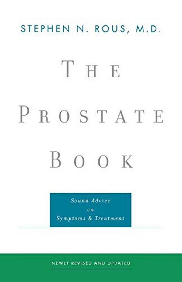 The Prostate Book: Sound Advice On Symptoms And Treatment-..