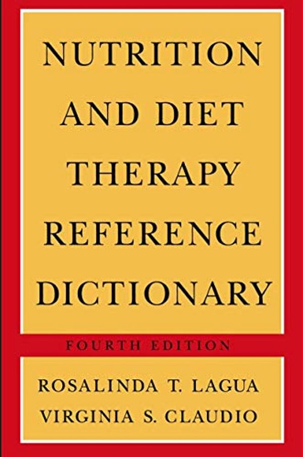 Nutrition And Diet Therapy Reference Dictionary-..