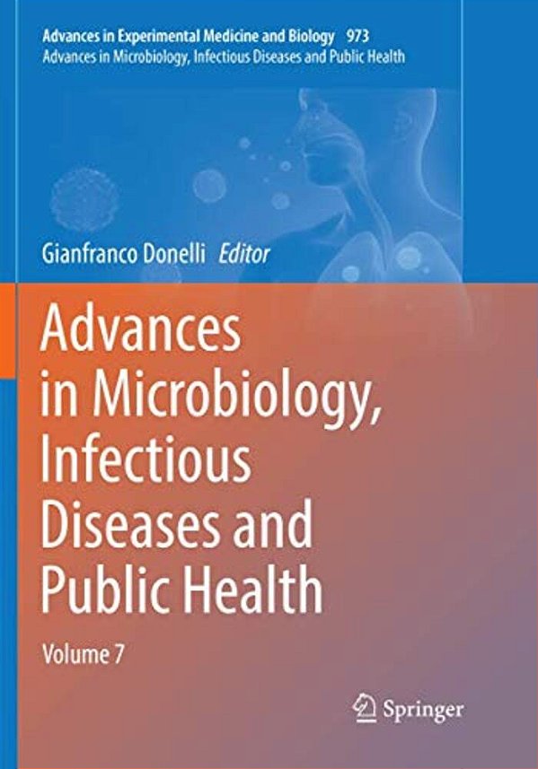 Advances In Microbiology, Infectious Diseases And Public Health: Volume 7-..