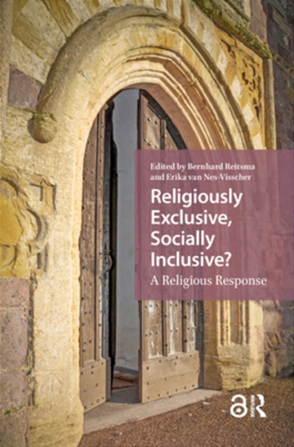 Religiously Exclusive, Socially Inclusive: A Religious Response-..
