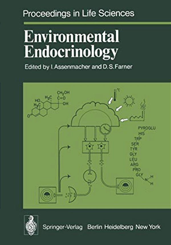 Environmental Endocrinology: Proceedings Of An International Symposium, Held In Montpellier (France), 11 - 15, July 1977-..
