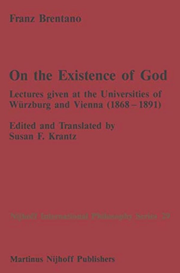 On The Existence Of God: Lectures Given At The Universities Of Würzburg And Vienna (1868-1891)-..