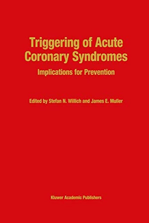 Triggering Of Acute Coronary Syndromes: Implications For Prevention-..
