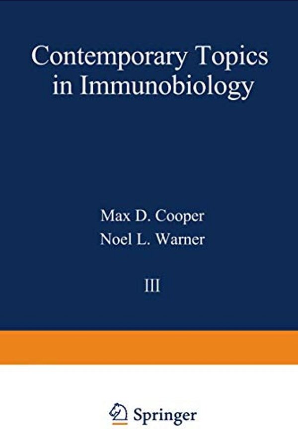 Contemporary Topics In Immunobiology: Volume 3-..