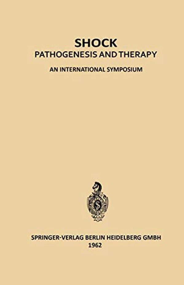 Shock: Pathogenesis And Therapy An International Symposium-..