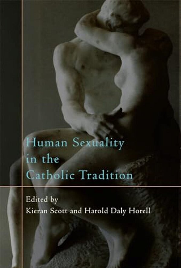 Human Sexuality In The Catholic Tradition-..