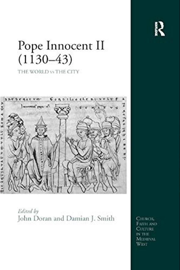Pope Innocent II (1130-43): The World Vs The City-..