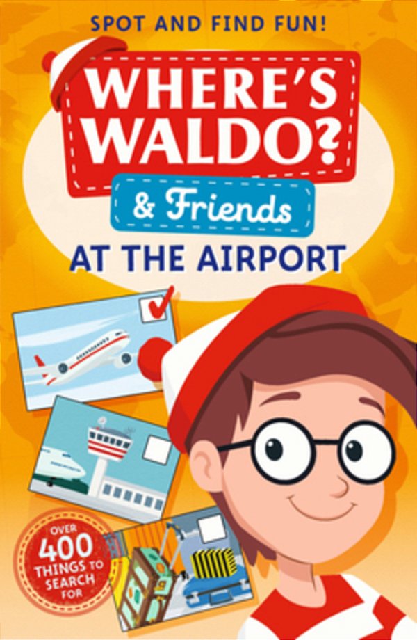 Where's Waldo? At The Airport: A Spot And Find Field Guide-..