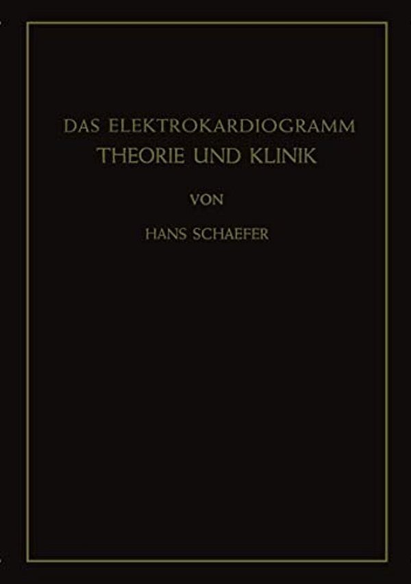 Das Elektrokardiogramm: Theorie Und Klinik-..