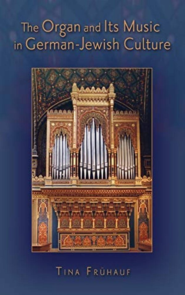 Organ And Its Music In German-Jewish Culture-..