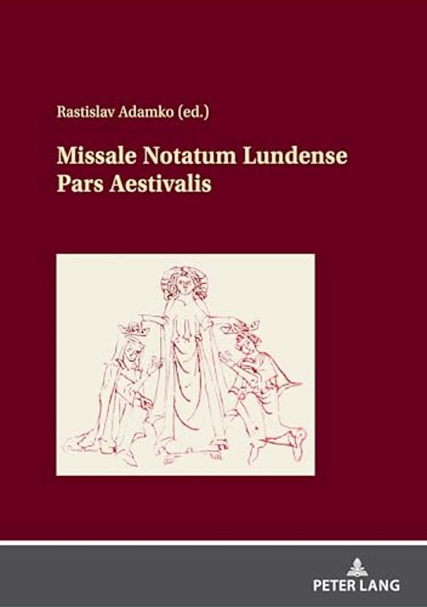 Missale Notatum Lundense Pars Aestivalis: Results Of Previous Research On The Source And Facsimilies-..