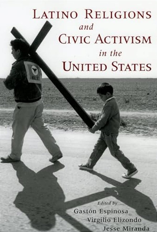 Latino Religions And Civic Activism In The United States-..
