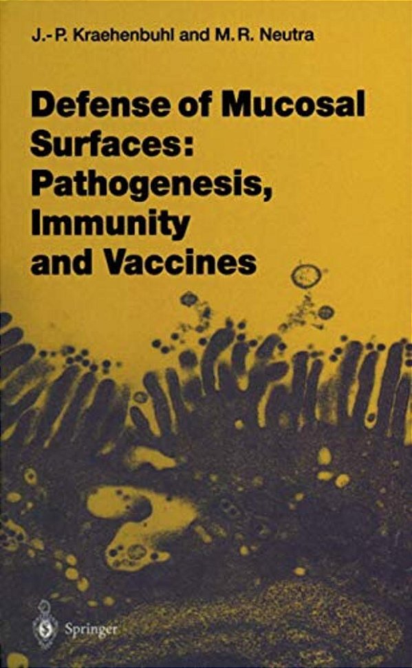 Defense Of Mucosal Surfaces: Pathogenesis, Immunity And Vaccines-..