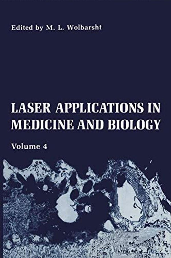 Laser Applications In Medicine And Biology: Volume 4-..