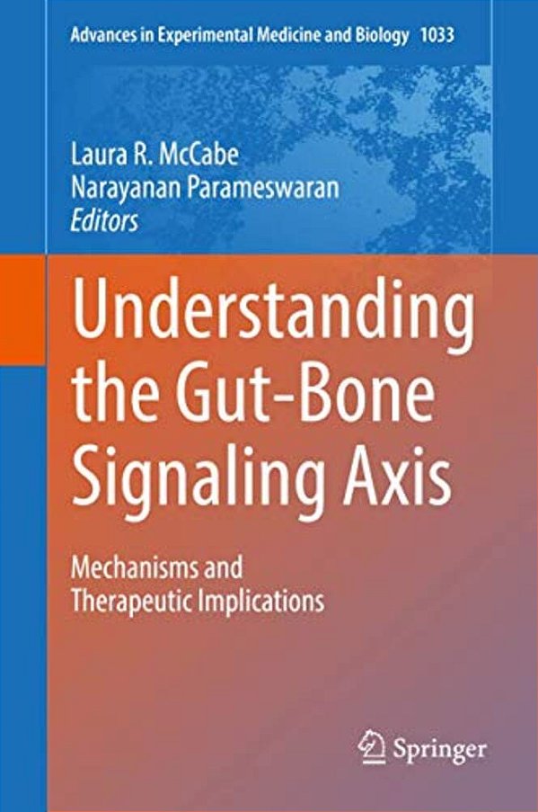 Understanding The Gut-Bone Signaling Axis: Mechanisms And Therapeutic Implications-..