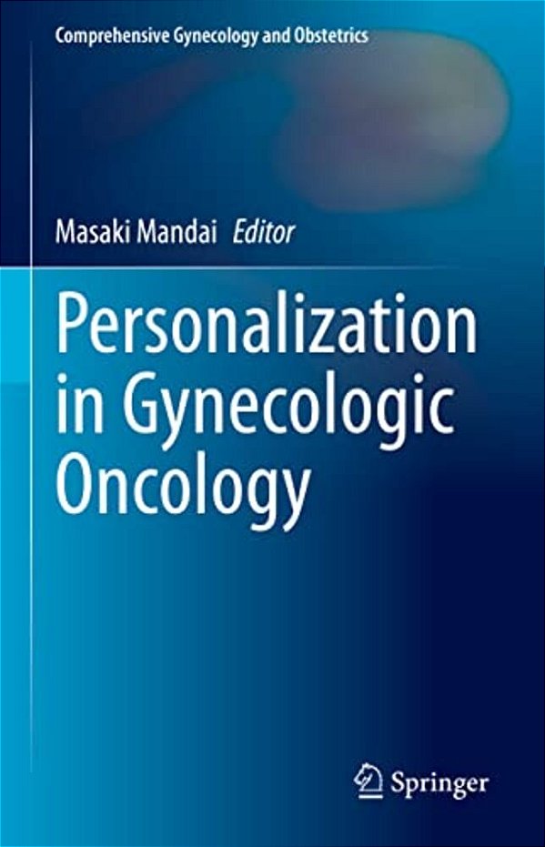 Personalization In Gynecologic Oncology-..