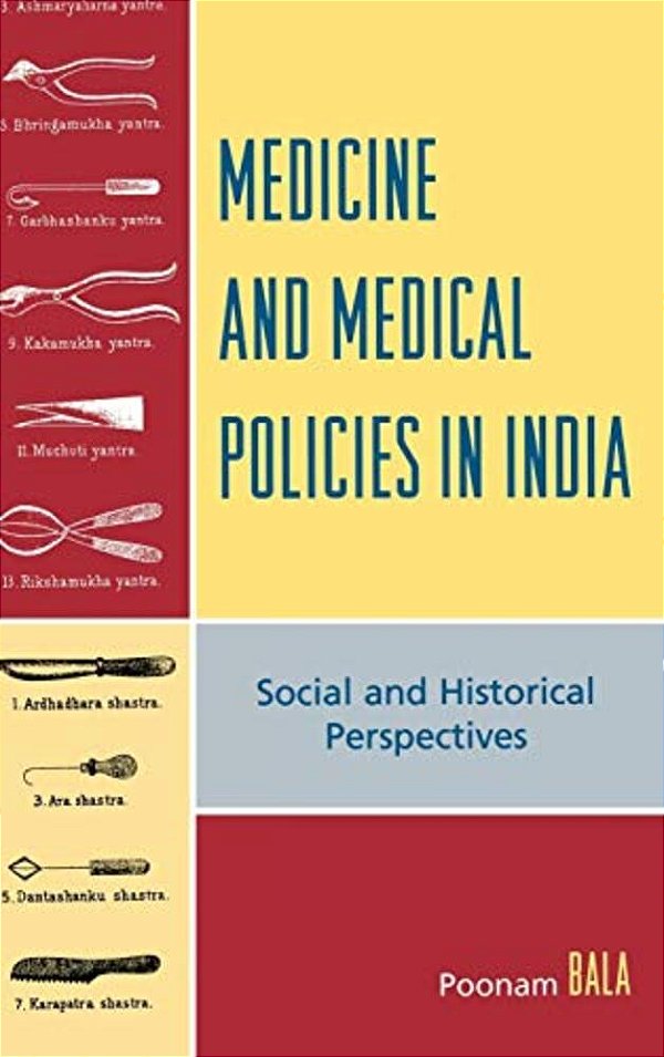 Medicine And Medical Policies In India: Social And Historical Perspectives-..