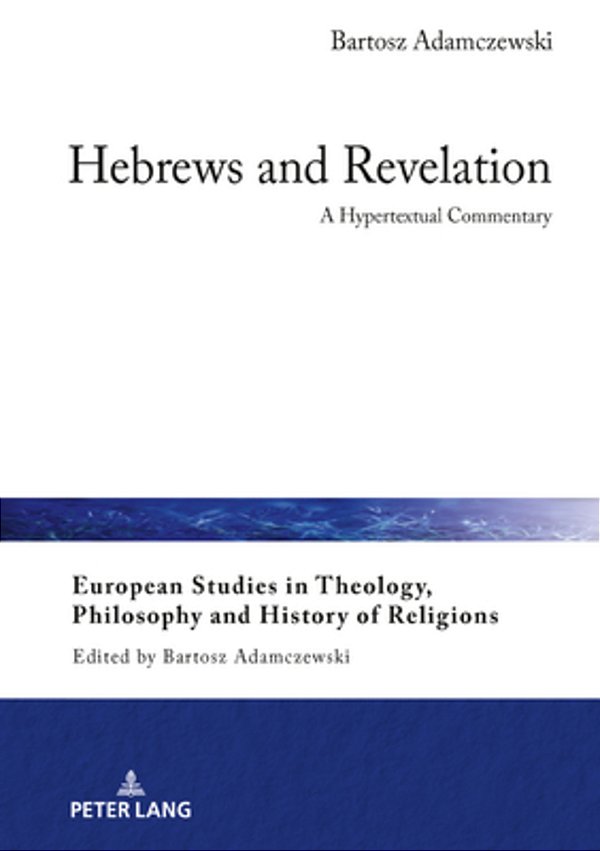Hebrews And Revelation: A Hypertextual Commentary-..