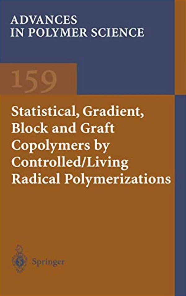 Statistical, Gradient, Block And Graft Copolymers By Controlled/Living Radical Polymerizations-..
