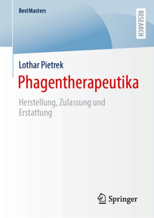 Phagentherapeutika: Herstellung, Zulassung Und Erstattung-..