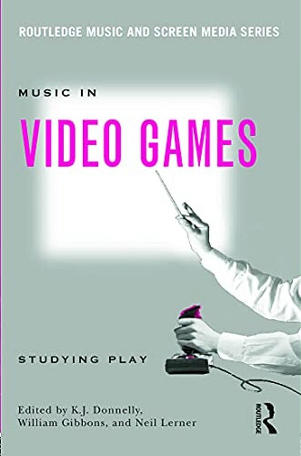 Music In Video Games: Studying Play-..