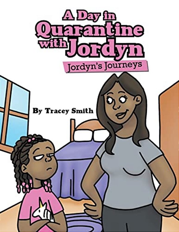 A Day In Quarantine With Jordyn: Jordyn's Journeys-..