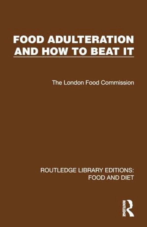 Food Adulteration And How To Beat It-..