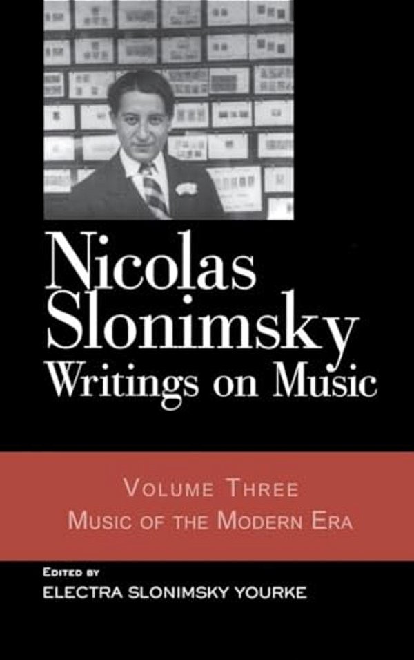 Nicolas Slonimsky: Writings On Music: Music Of The Modern Era-..