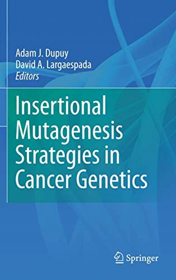 Insertional Mutagenesis Strategies In Cancer Genetics-..