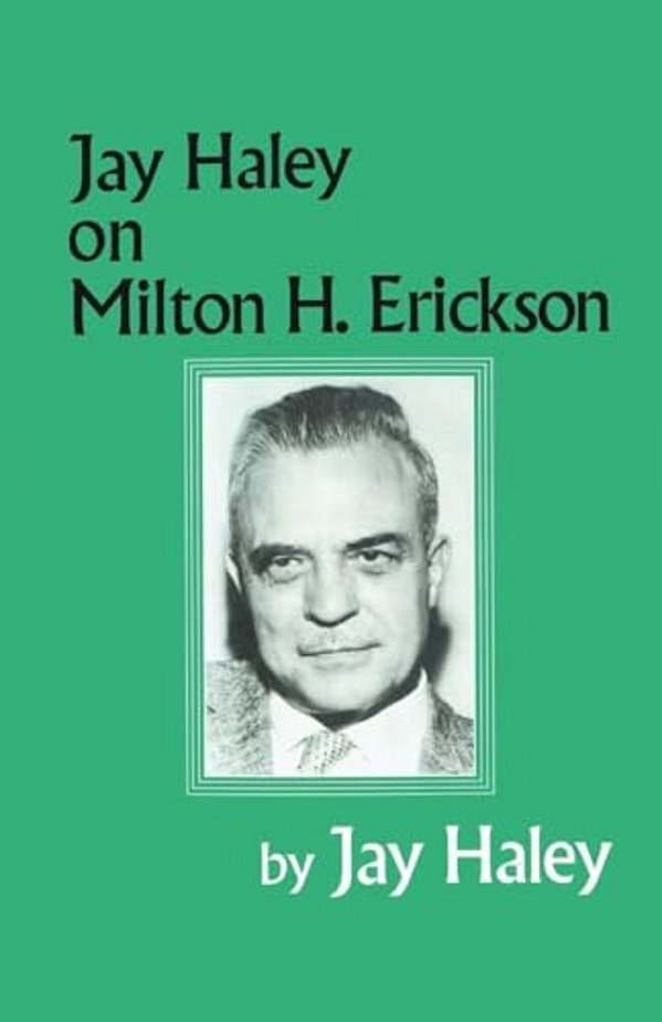 Jay Haley On Milton H. Erickson-..