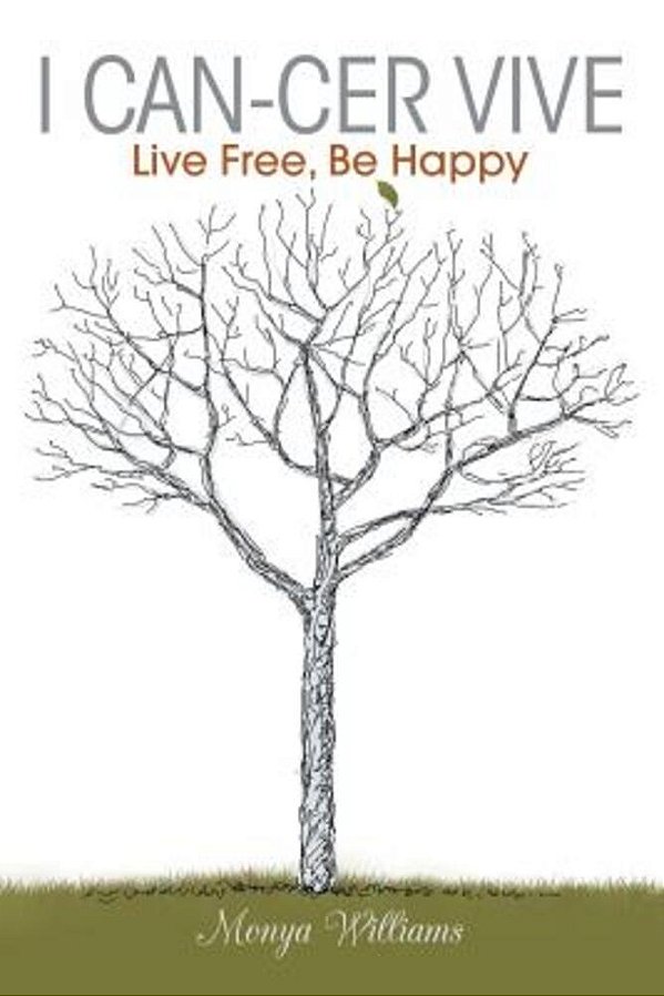 I Can-Cer Vive: Live Free, Be Happy-..