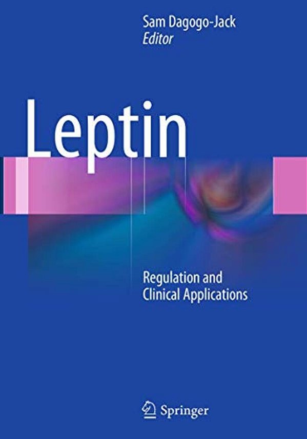 Leptin: Regulation And Clinical Applications-..