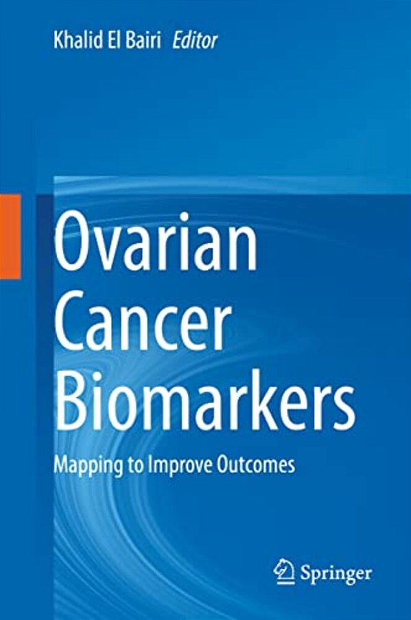 Ovarian Cancer Biomarkers: Mapping To Improve Outcomes-..