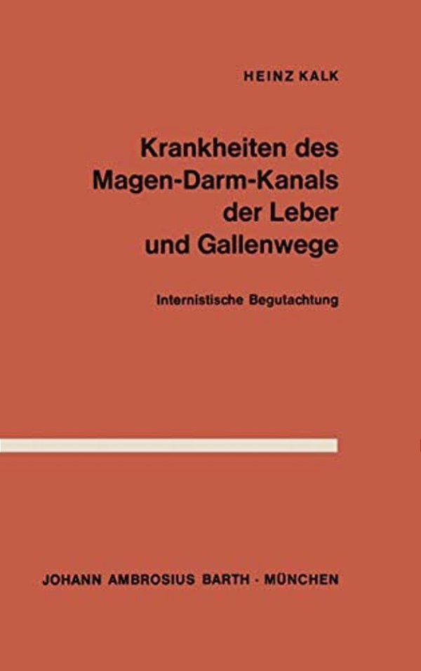Krankheiten Des Magen-Darm-kanals, Der Leber Und Gallenwege: Internistische Begutachtung-..