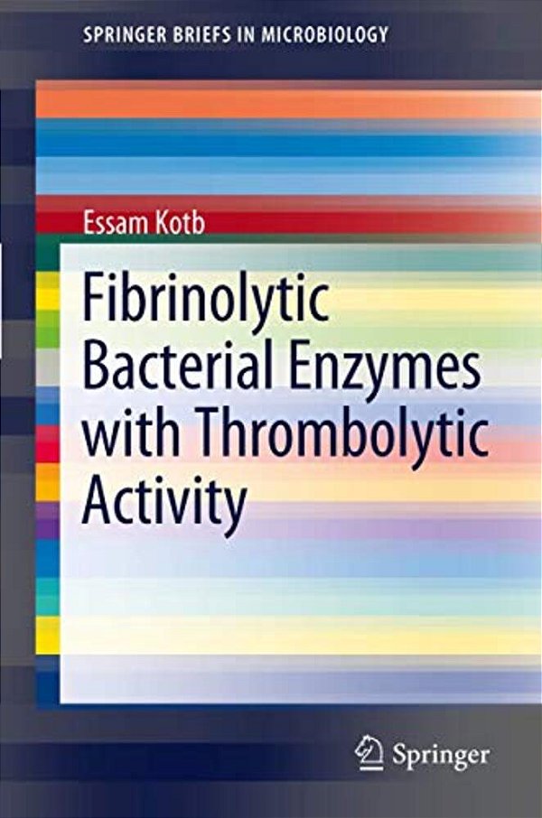 Fibrinolytic Bacterial Enzymes With Thrombolytic Activity-..