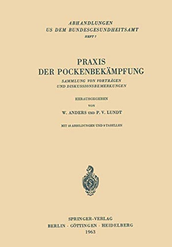 Praxis Der Pockenbekämpfung: Sammlung Von Vorträgen Und Diskussionsbemerkungen-..